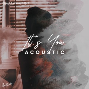 ดาวน์โหลดและฟังเพลง It's You (feat. Miles B.) (Acoustic) พร้อมเนื้อเพลงจาก Erlando