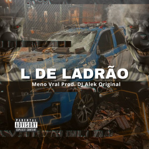 Album L - DE LADRÃO (Explicit) from Djalekoriginal