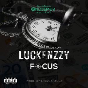 Luckenzzy的專輯Focus (feat. Chezla Millz)