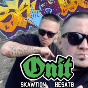 Skawtion的專輯ONIT (feat. Hesat8) [Explicit]