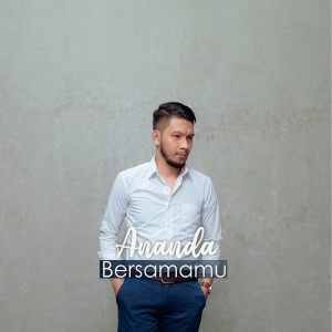 Dengarkan Bersamamu lagu dari Ananda dengan lirik