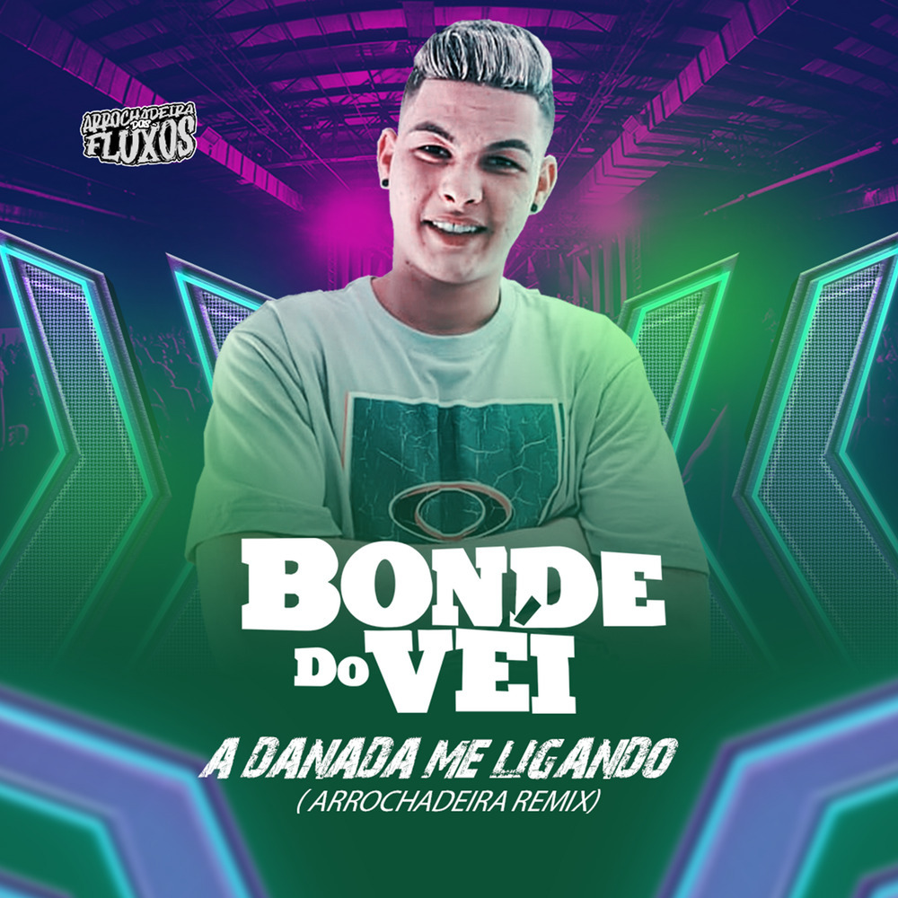 A Danada Me Ligando (Arrochadeira Remix)