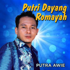 Putra Awie的專輯Putri Dayang Romayah