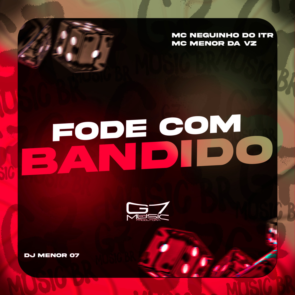 Fode Com Bandido (Explicit)