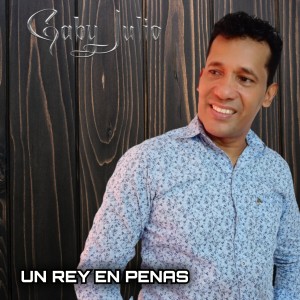 收聽GABY JULIO的Un Rey en Penas歌詞歌曲