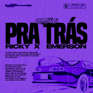 Dengarkan Pra Trás (Explicit) lagu dari DRIFTBOYS dengan lirik
