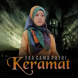 Dengarkan lagu Keramat nyanyian Eka Gama Putri dengan lirik