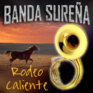 Banda Sureña的專輯Rodeo Caliente
