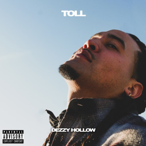 ดาวน์โหลดและฟังเพลง Toll (Explicit) พร้อมเนื้อเพลงจาก Dezzy Hollow