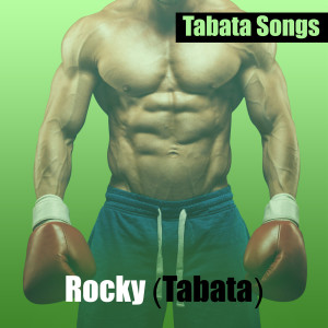 Tabata Songs的專輯Rocky (Tabata)