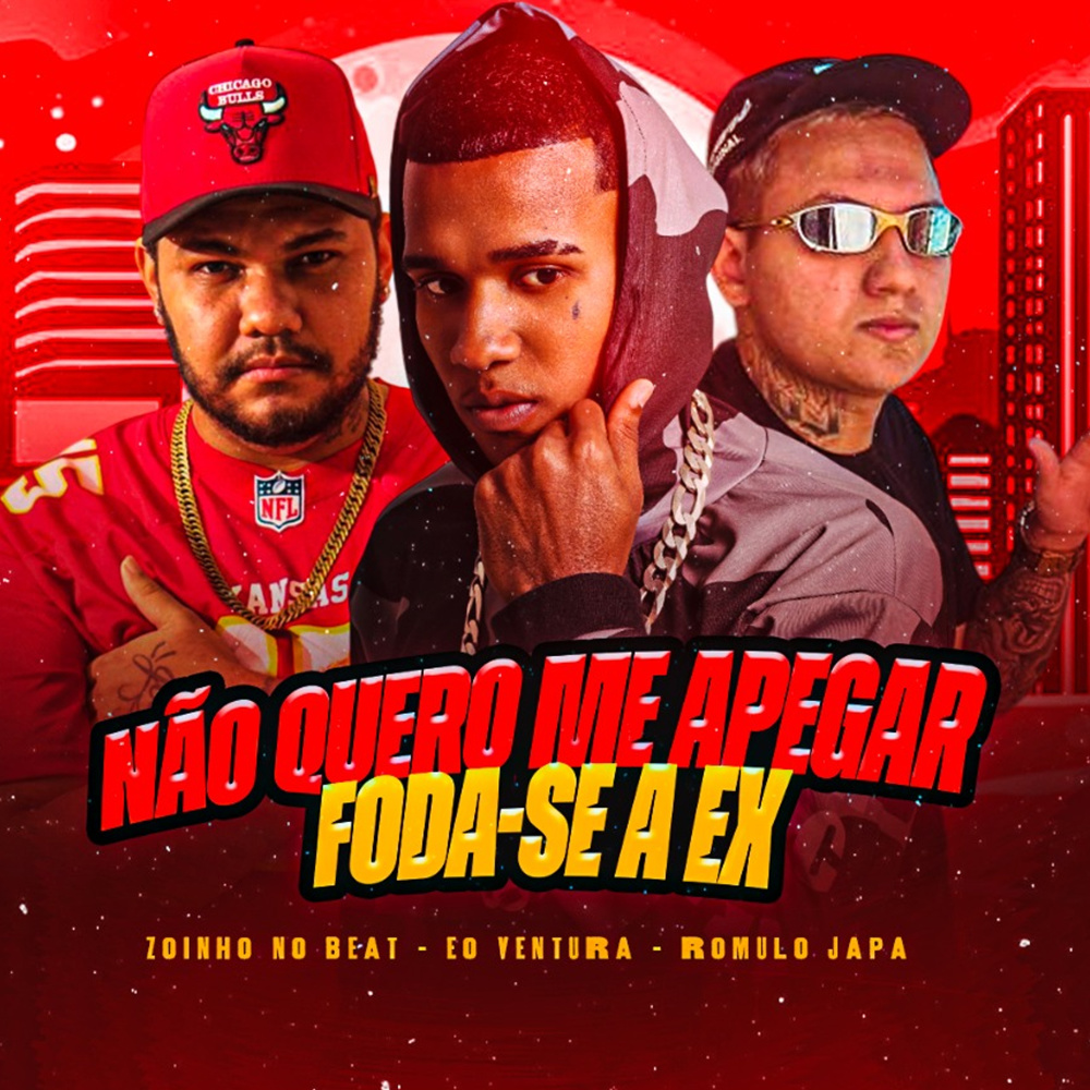 Não Quero Me Apegar, Foda-se a EX (Explicit)