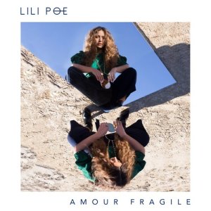 收聽Lili Poe的Amour fragile歌詞歌曲