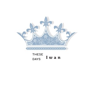 ดาวน์โหลดและฟังเพลง These Days (Explicit) พร้อมเนื้อเพลงจาก Iwan