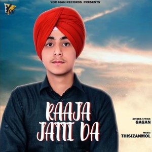 Listen to Raaja Jatti Da song with lyrics from Gagan