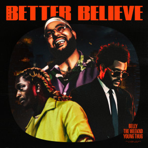 收聽Belly的Better Believe歌詞歌曲