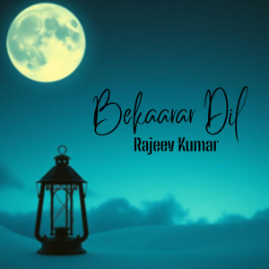 Album Bekaarar Dil from Rajeev Kumar