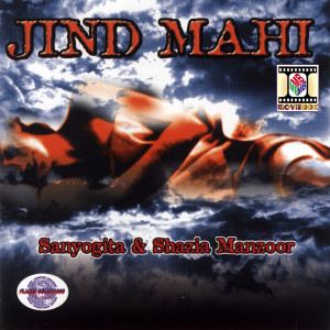 ดาวน์โหลดและฟังเพลง Jind Mahi พร้อมเนื้อเพลงจาก Sanyogita