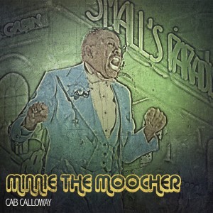 Cab Calloway的專輯Minnie the Moocher
