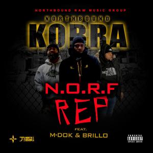 收聽NorthBound Kobra的NORF REP (feat. NorthBound M-Dok & Brillo) (Explicit)歌詞歌曲