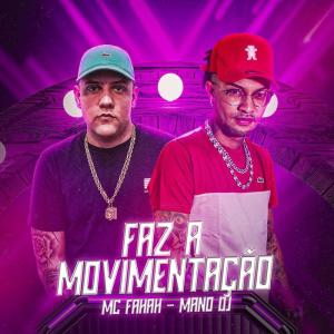 Listen to Faz a Movimentação song with lyrics from MC Fahah