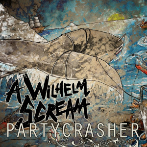 A Wilhelm Scream的專輯Partycrasher