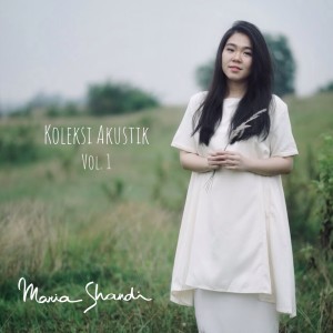 Koleksi Akustik, Vol. 1 dari Maria Shandi