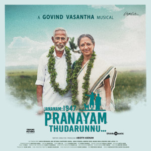 อัลบัม Jananam 1947 Pranayam Thudarunnu (Original Motion Picture Soundtrack) ศิลปิน Govind Vasantha