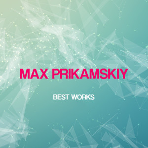 Album Max Prikamskiy Best Works from Max Prikamskiy