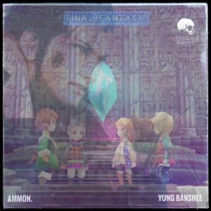 ดาวน์โหลดและฟังเพลง Final Fantasy. (feat. Yung Banshee) (Explicit) พร้อมเนื้อเพลงจาก Ammon.