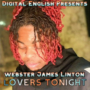 Digital English Presents Webster James Linton Lovers Tonight