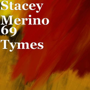 Listen to 69 Tymes song with lyrics from Stacey Merino