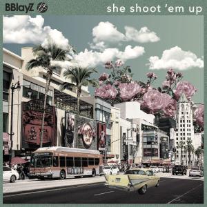 收聽Bblayz的she shoot 'em up (Operator S Remix)歌詞歌曲