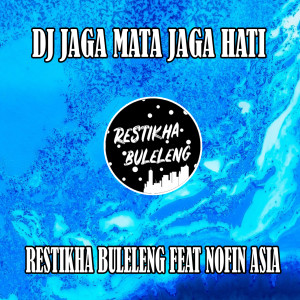 收聽Restikha Buleleng的DJ Jaga Mata Jaga Hati歌詞歌曲
