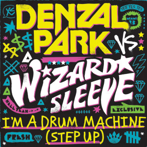 收聽Denzal Park的I'm A Drum-Machine (Radio Edit)歌詞歌曲