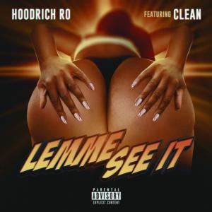 Hoodrich Ro的專輯Lemme See It (feat. Clean) (Explicit)