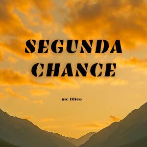 Mc Lilico的專輯Segunda Chance
