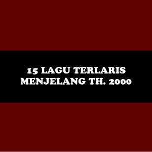 อัลบัม 15 Lagu Terlaris Menjelang Th 2000 ศิลปิน Arie Wibowo