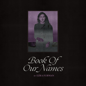 Ezra Furman的專輯Book Of Our Names