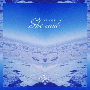 Album She Said from Nuage