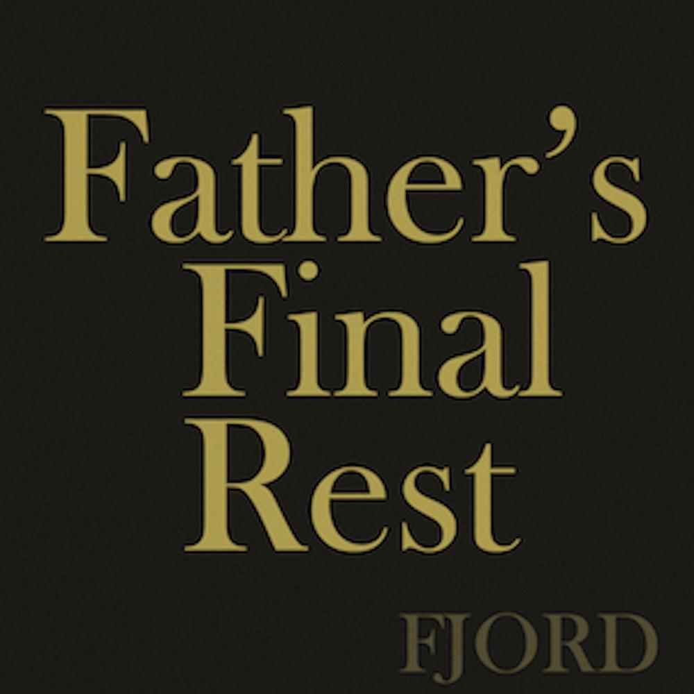 Father's Final Rest