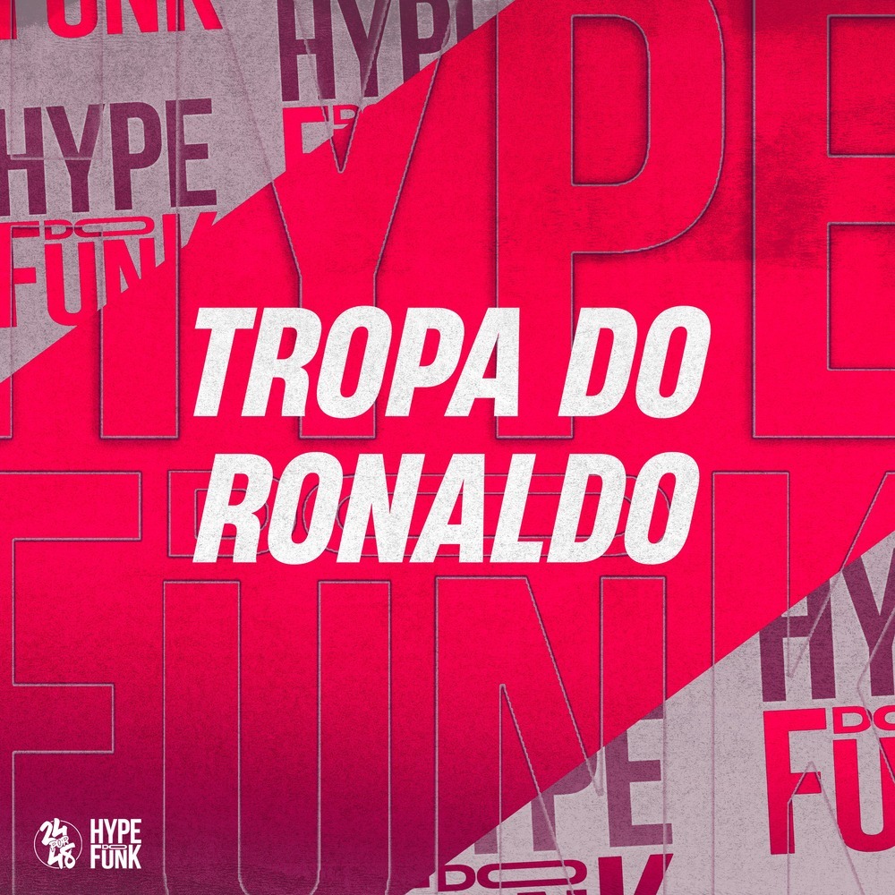 Tropa do Ronaldo (Explicit)
