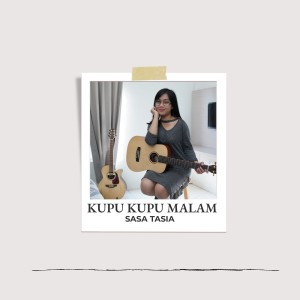 Dengarkan lagu Kupu-kupu Malam nyanyian Sasa Tasia dengan lirik