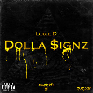 收听Louie D的Dolla $Ignz (Explicit)歌词歌曲
