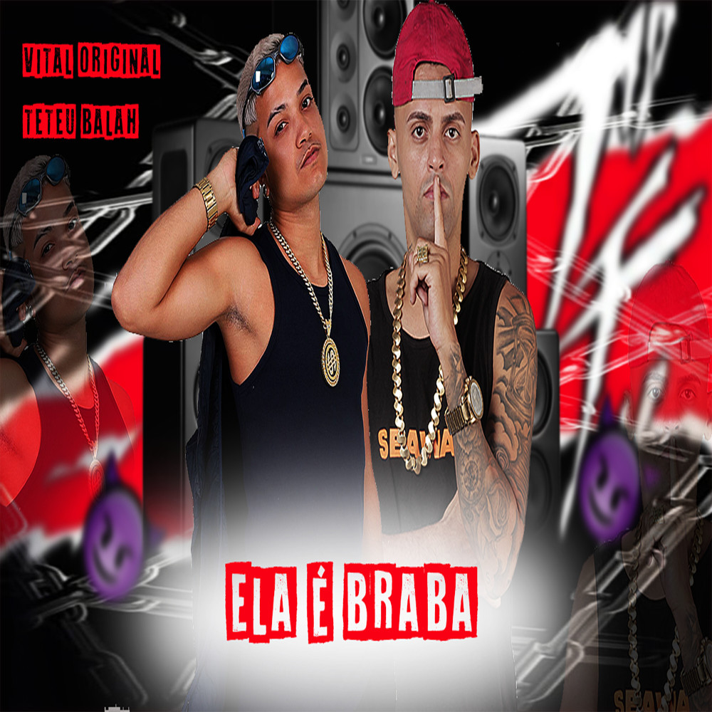 Ela É Braba (Brega Funk|Explicit)