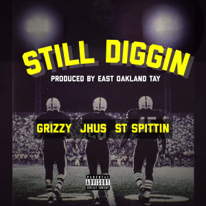 ST Spittin的專輯Still Diggin (Explicit)
