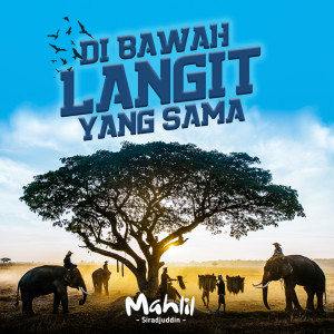 Album Dibawah Langit Yang Sama from Mahlil Siradjuddin