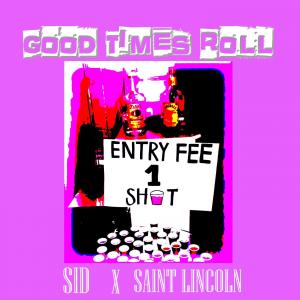 Good Times Roll (feat. Saint Lincoln) (Explicit)