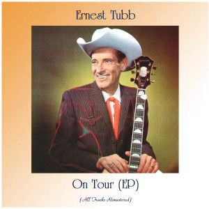 Dengarkan lagu Out of My Mind (Remastered 2015) nyanyian Ernest Tubb dengan lirik
