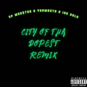 Vp Mob$tar的專輯City Of Tha Dopest II (feat. Yukmouth, Luniz, Ike Dola & Antbeatz) (Explicit)