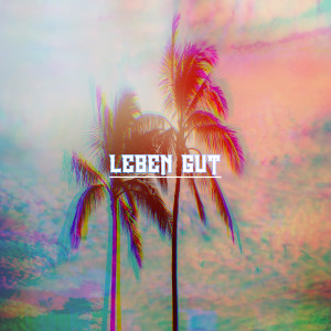 收聽Jonz的LEBEN GUT歌詞歌曲